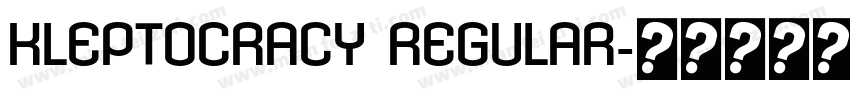 Kleptocracy Regular字体转换